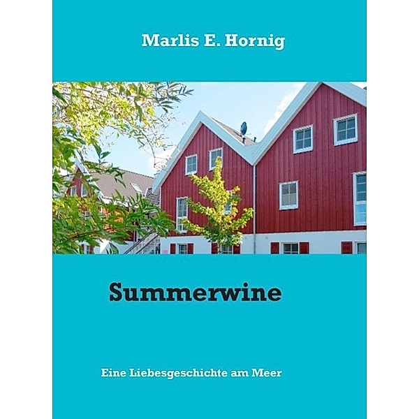 Summerwine, Marlis E. Hornig