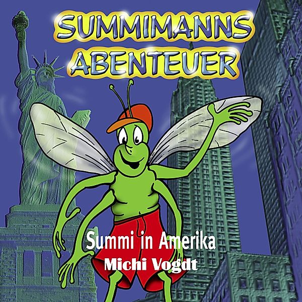 Summimanns Abenteuer - 1 - Summimanns Abenteuer, Michael Vogdt