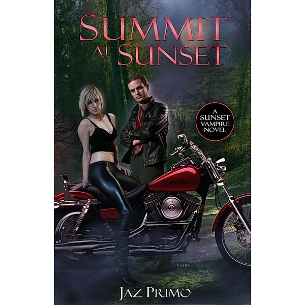 Summit at Sunset (Sunset Vampire Series, Book 3) / Jaz Primo, Jaz Primo