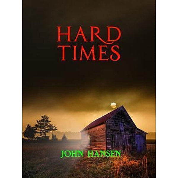 SUMMIT CREEK PRESS: Hard Times, John Hansen