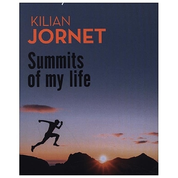 Summits of My Life, Kilian Jornet
