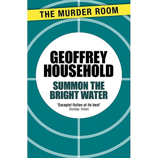 Summon the Bright Water / Murder Room Bd.529, Geoffrey Household