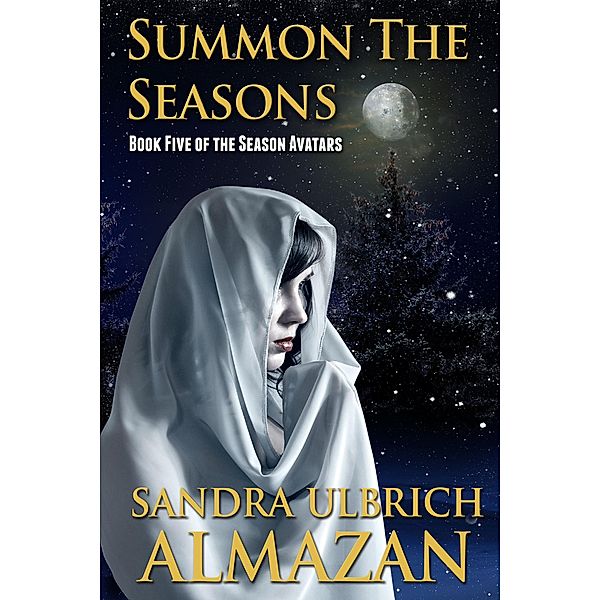 Summon the Seasons (Season Avatars, #5) / Season Avatars, Sandra Ulbrich Almazan