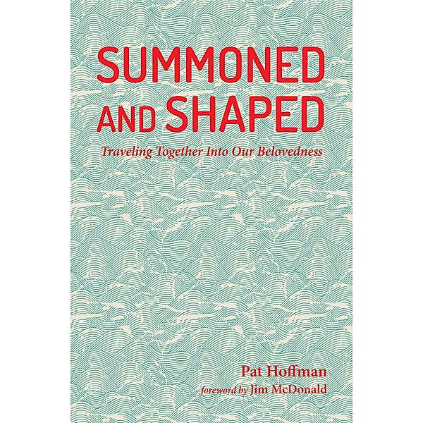 Summoned and Shaped, Pat Hoffman