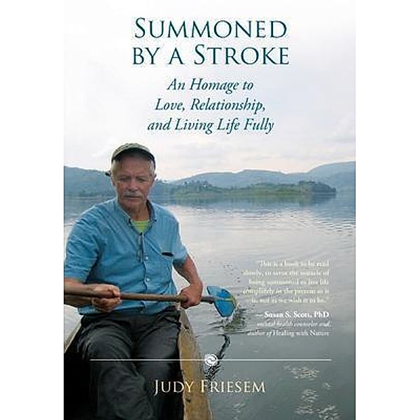 Summoned by a Stroke, Judy Friesem