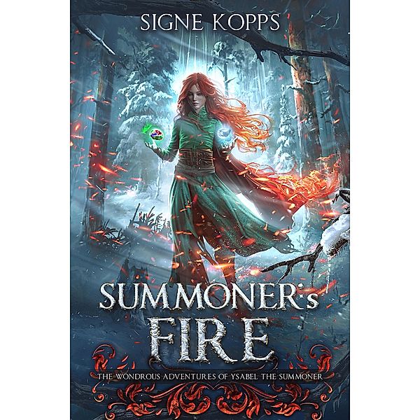 Summoner's Fire (Ysabel the Summoner, #3) / Ysabel the Summoner, Signe Kopps