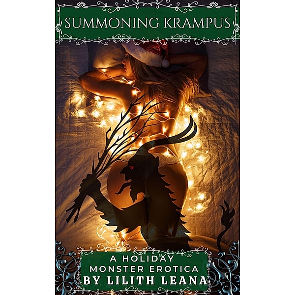 Summoning Krampus (Holiday Monster Erotic Short Stories) / Holiday Monster Erotic Short Stories, Lilith Leana