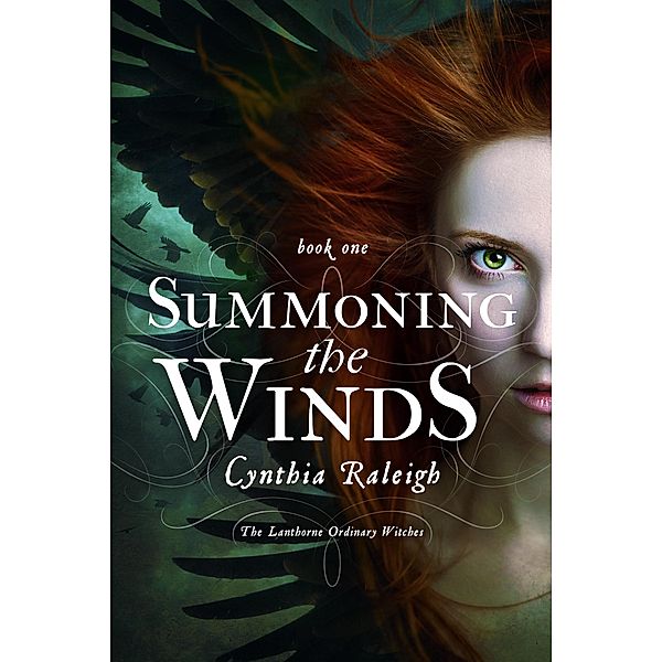 Summoning the Winds (The Lanthorne Ordinary Witches, #1) / The Lanthorne Ordinary Witches, Cynthia Raleigh