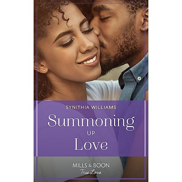 Summoning Up Love (Heart & Soul, Book 1) (Mills & Boon True Love), Synithia Williams