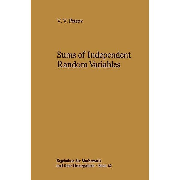 Sums of Independent Random Variables / Ergebnisse der Mathematik und ihrer Grenzgebiete. 2. Folge Bd.82, V. V. Petrov