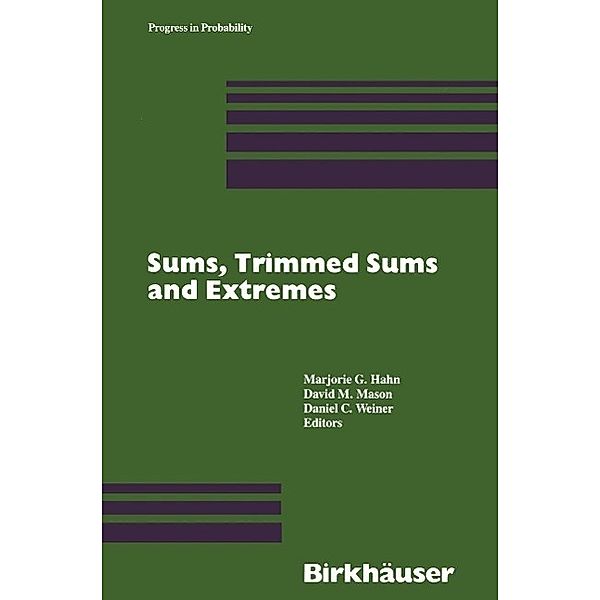 Sums, Trimmed Sums and Extremes / Progress in Probability Bd.23, Hahn