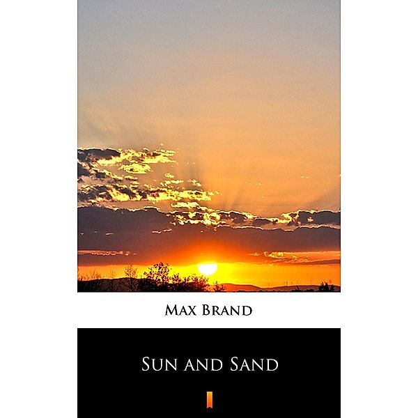 Sun and Sand, Max Brand