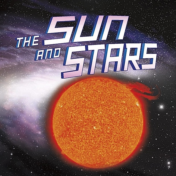 Sun and Stars / Raintree Publishers, Ellen Labrecque