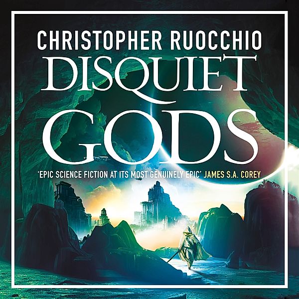 Sun Eater - 6 - Disquiet Gods, Christopher Ruocchio