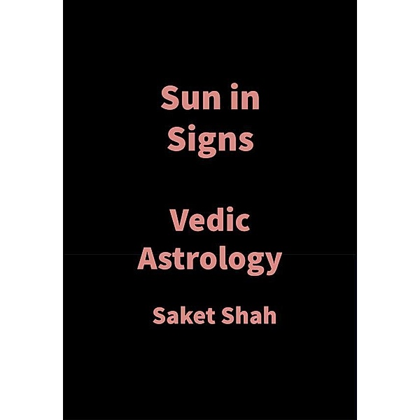 Sun in Signs, Saket Shah
