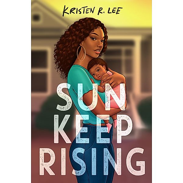 Sun Keep Rising, Kristen R. Lee