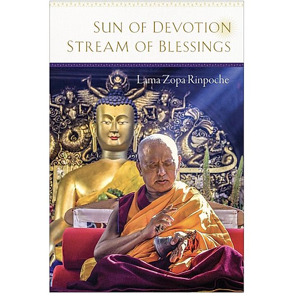 Sun of Devotion, Stream of Blessings, Lama Zopa Rinpoche