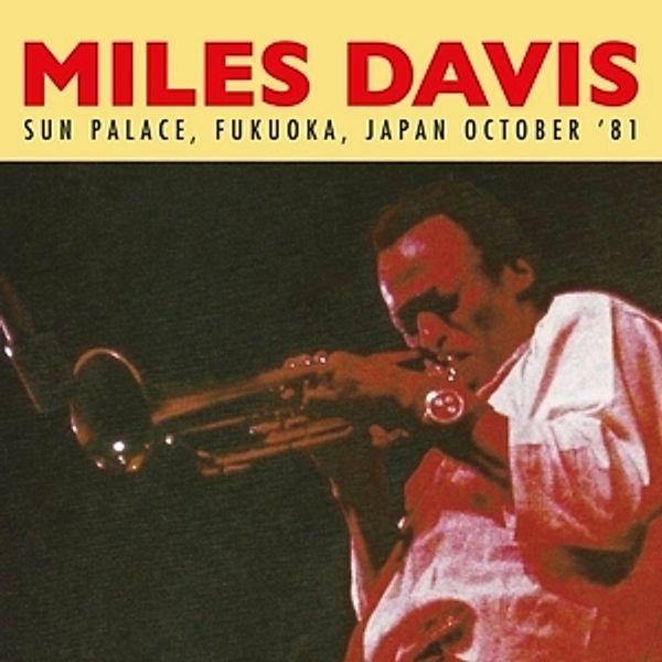 Sun Palace,Fukuoka,Japan October 81 (Doppel-Lp) (Vinyl), Miles Davis