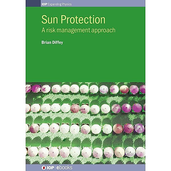 Sun Protection / IOP Expanding Physics, Brian Diffey