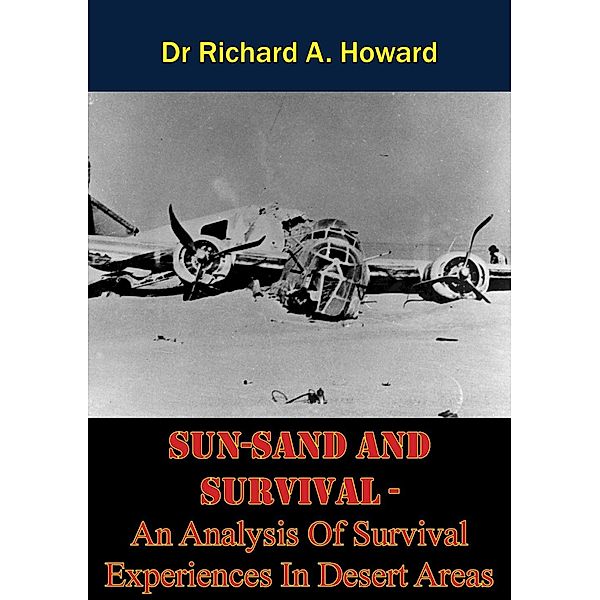 SUN-SAND AND SURVIVAL - An Analysis Of Survival Experiences In Desert Areas, Richard A. Howard