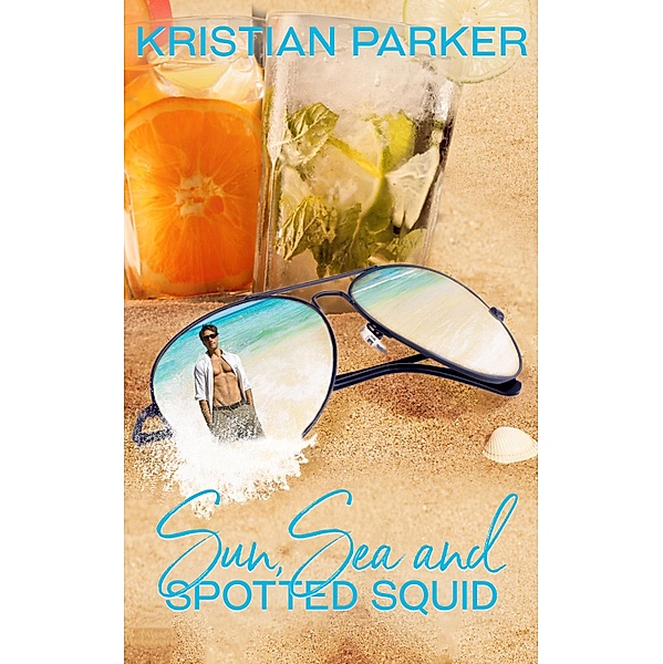 Sun, Sea and Spotted Squid / Pride Publishing, Kristian Parker
