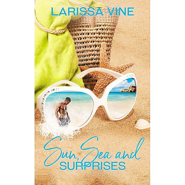 Sun, Sea and Surprises / Totally Bound Publishing, Larissa Vine