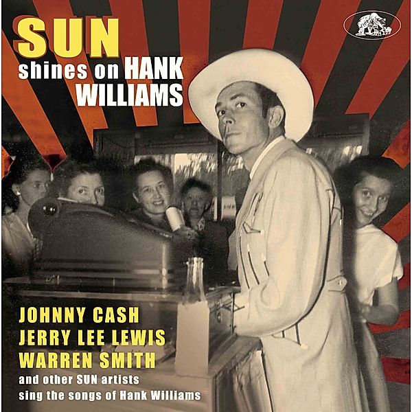 Sun Shines On Hank Williams - Sun Artists Sing The Songs Of Hank Williams, Diverse Interpreten