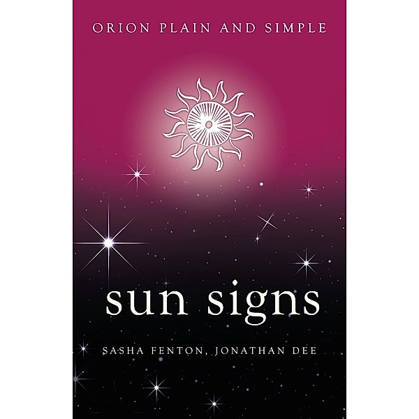 Sun Signs, Orion Plain and Simple / Plain and Simple, Sasha Fenton, Jonathan Dee