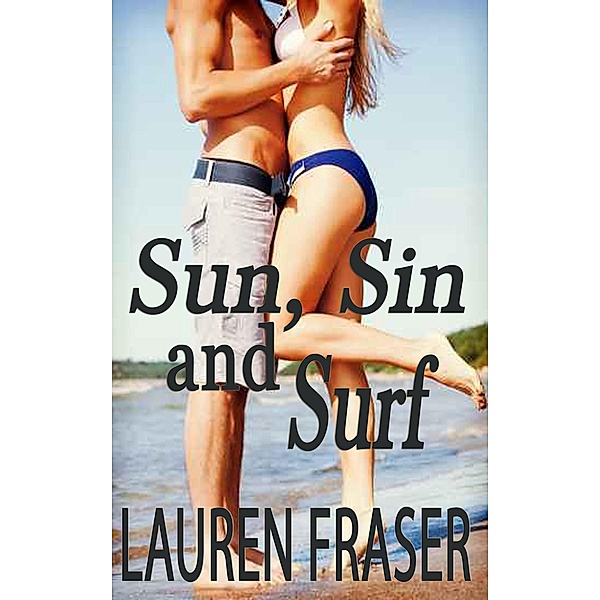 Sun, Sin and Surf, Lauren Fraser