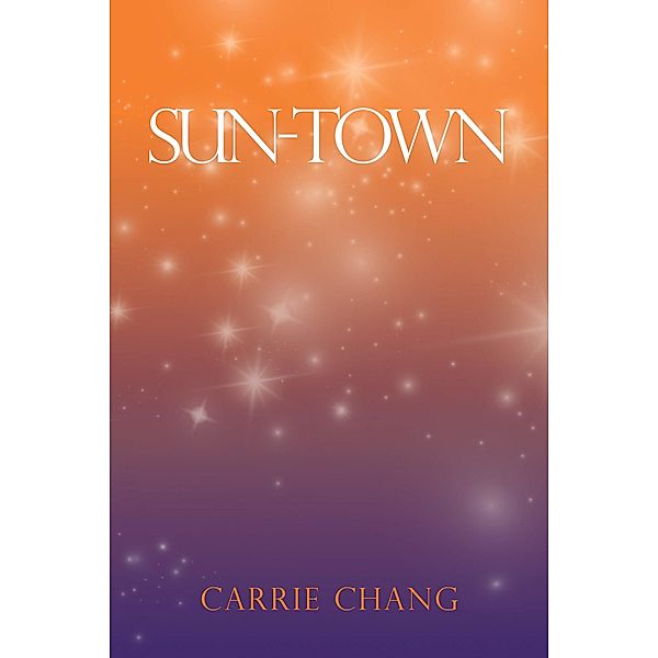 Sun-Town, Carrie Chang