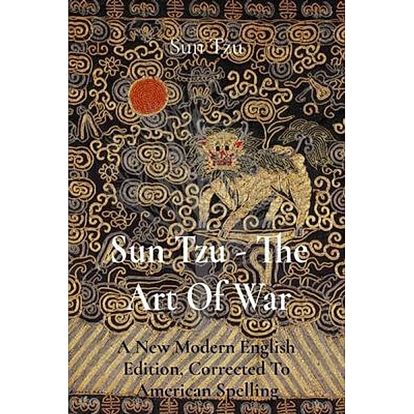 Sun Tzu - The Art Of War, Sun Tzu