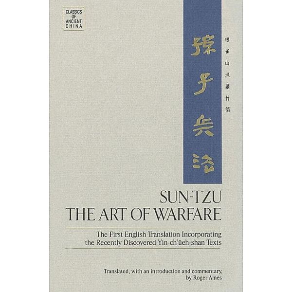 Sun-Tzu: The Art of Warfare, Roger T. Ames