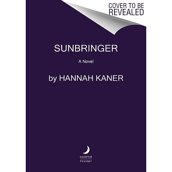 Sunbringer, Hannah Kaner