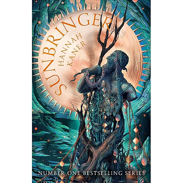 Sunbringer / The Fallen Gods Trilogy Bd.2, Hannah Kaner