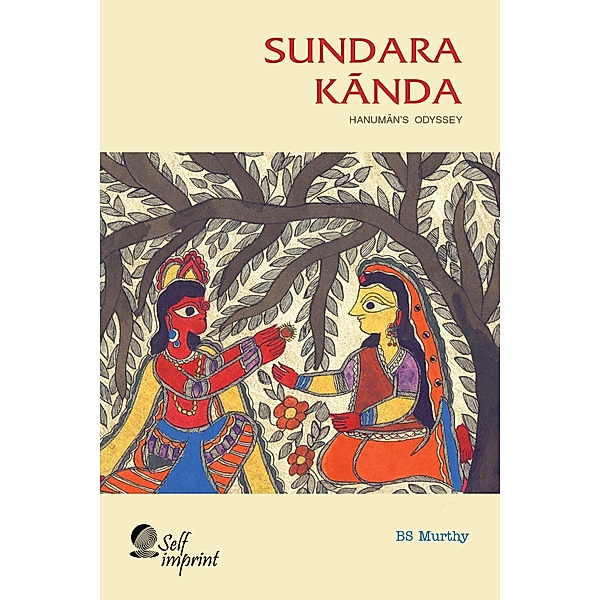 Sundara Kãnda: Hanuman's Odyssey, Bs Murthy
