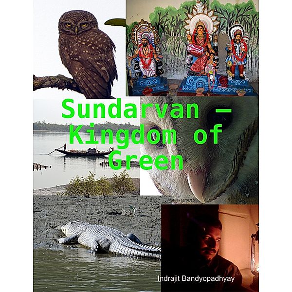 Sundarvan - Kingdom of Green, Indrajit Bandyopadhyay