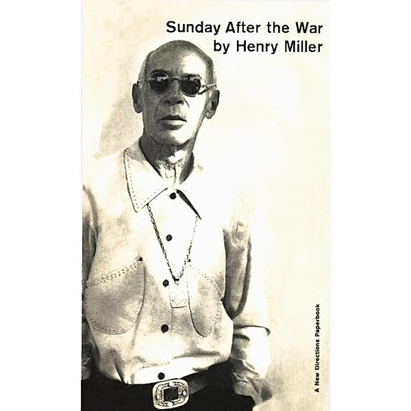 Sunday After the War, Henry Miller