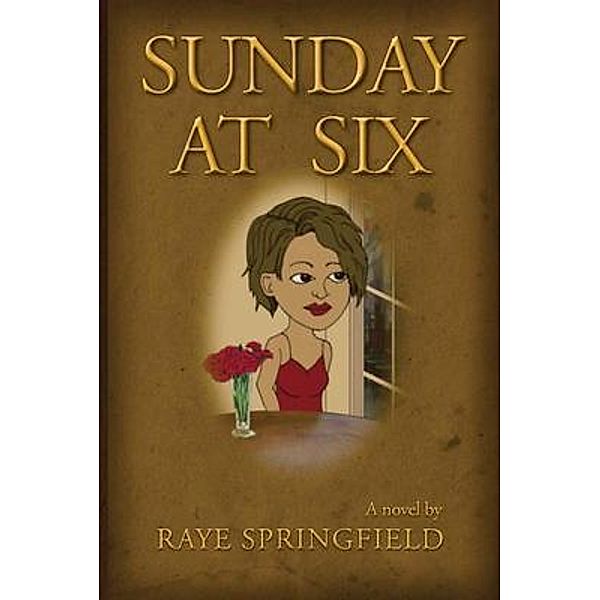 Sunday at Six / Bettye Springfield, Raye Springfield