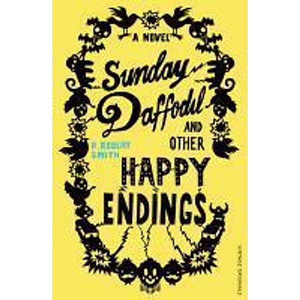 Sunday Daffodil and Other Happy Endings, Paul Robert Smith