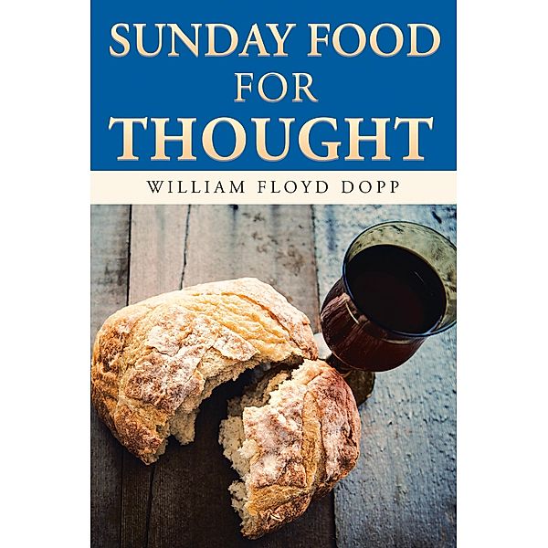 Sunday Food for Thought, William Floyd Dopp