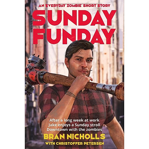 Sunday Funday (Everyday Zombie, #1) / Everyday Zombie, Bran Nicholls