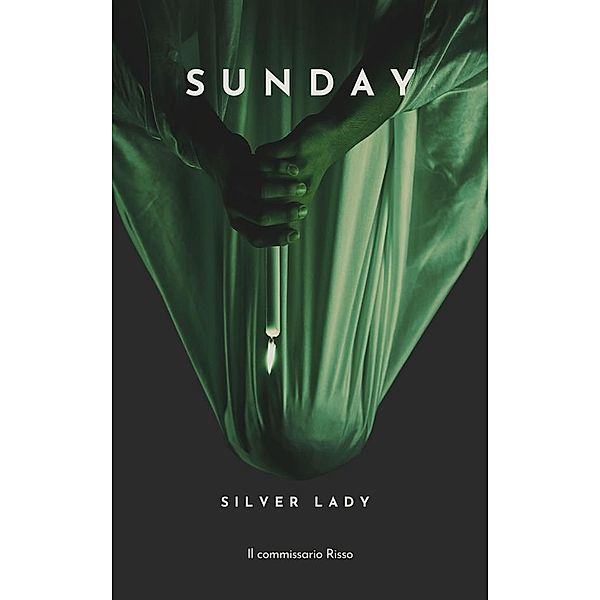 Sunday / Il commissario Risso Bd.8, Silver Lady