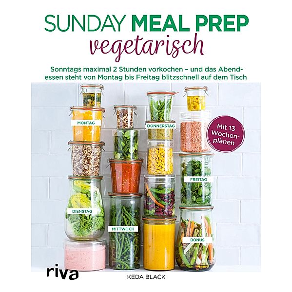 Sunday Meal Prep vegetarisch, Keda Black