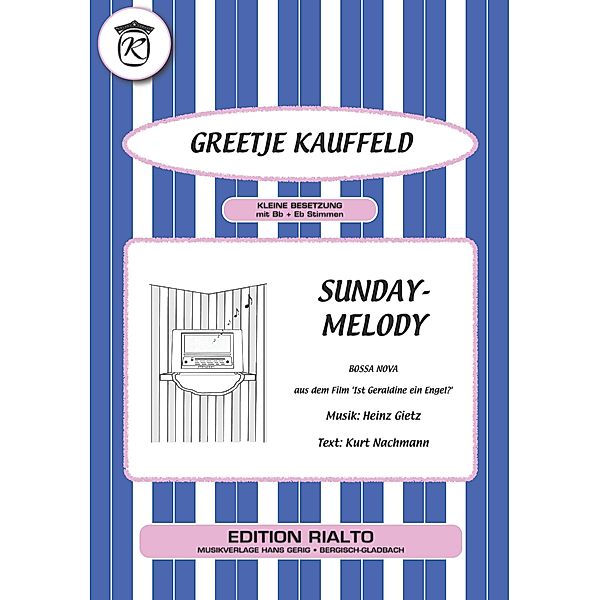 Sunday-Melody, Kurt Nachmann, Heinz Gietz, Greetje Kauffeld