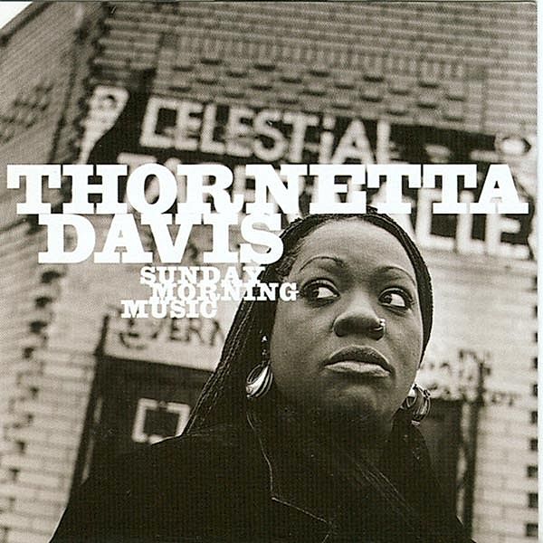 Sunday Morning Music, Thornetta Davis