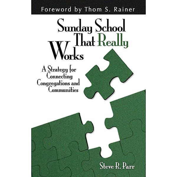 Sunday School That Really Works, Steven R. Parr