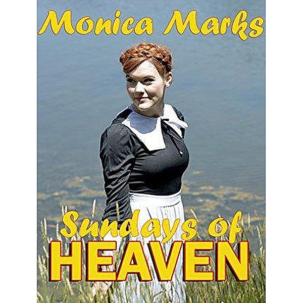 Sundays of Heaven, Monica Marks