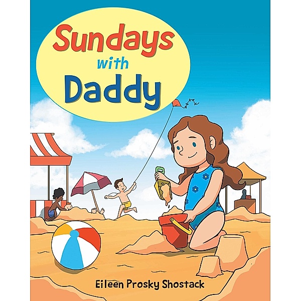 Sundays with Daddy, Eileen Prosky Shostack