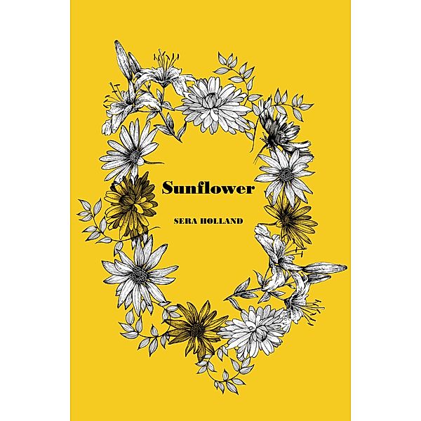 Sunflower, Sera Holland