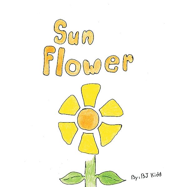 Sunflower, Bj Kidd
